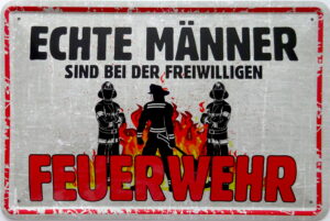geprägtes Feuerwehr-Blechschild "Echte Männer "